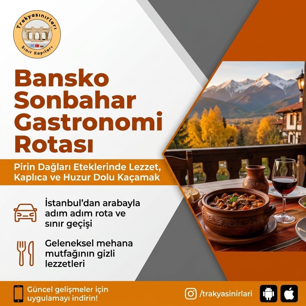 Bansko Sonbahar Gezisi: Gastronomi ve Rota Rehberi