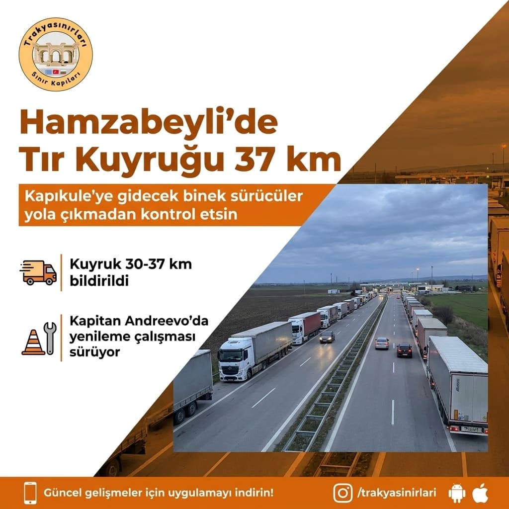 Hamzabeyli Tır Kuyruğu 37 km: Binek Sürücüler Ne Yapmalı?