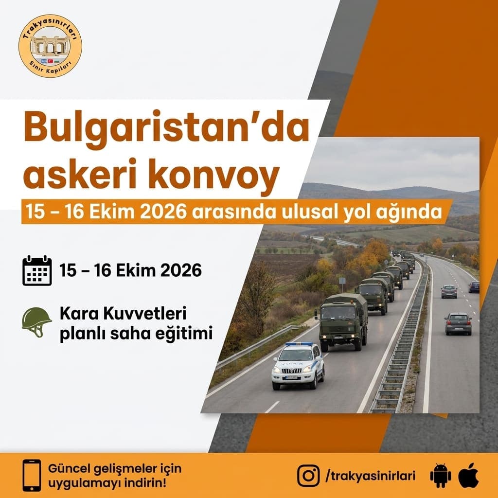 Bulgaristan askeri konvoy: Ani yavaşlamaya hazır olun