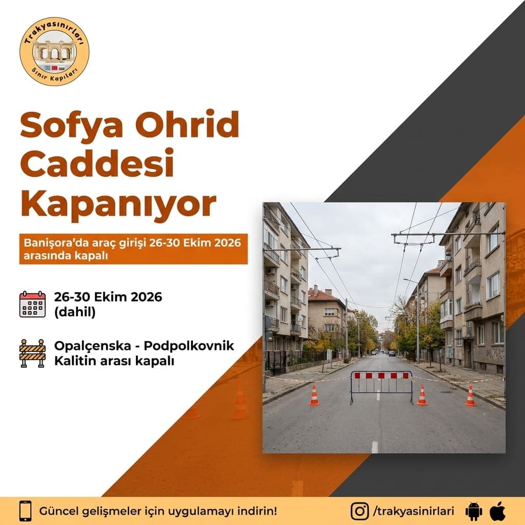 Sofya Ohrid Caddesi Kapanıyor: 26-30 Ekim Sapma Rehberi