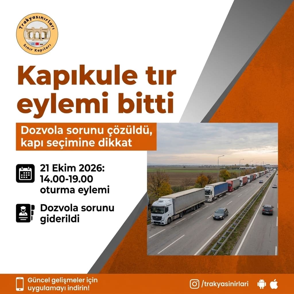 Kapıkule tır eylemi sona erdi: Hangi kapıdan geçmeli? 🚛